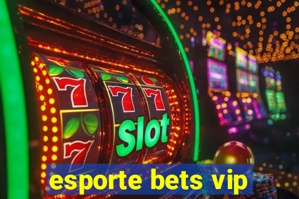 esporte bets vip